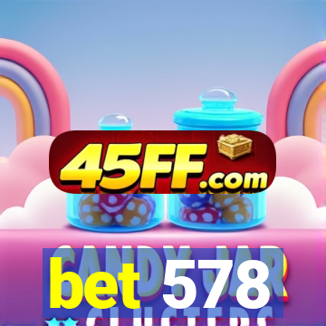 bet 578